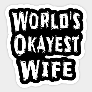 World's Okayest Wife Sticker